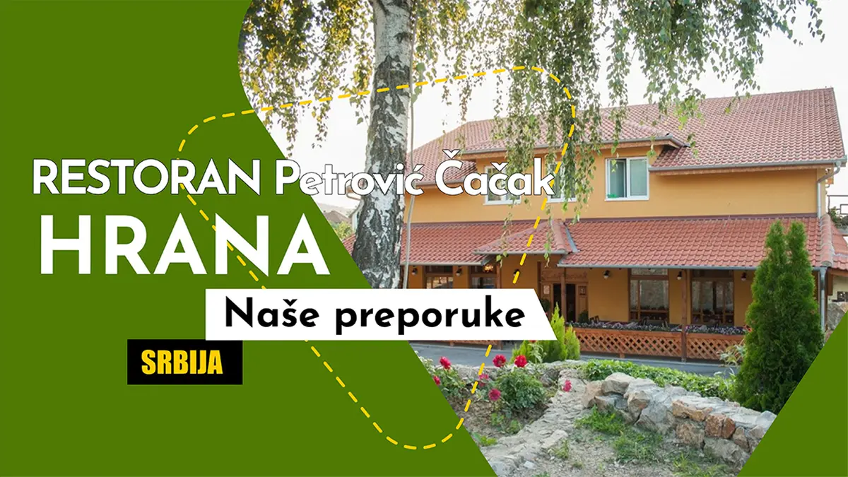 Restoran Petrović  Čačak– ukus, pogled i doživljaj Čačka sa visine