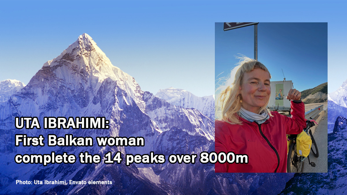 Uta Ibrahimi: Prva žena sa Balkana koja je osvojila svih 14 vrhova preko 8000m