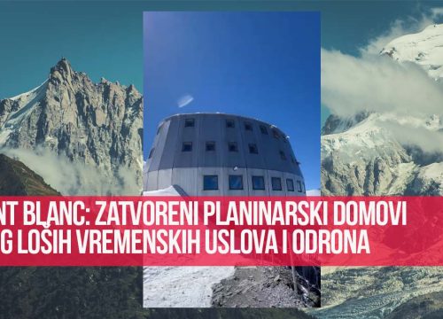 Mont Blanc: Zatvoreni planinarski domovi zbog loših vremenskih uslova i odrona